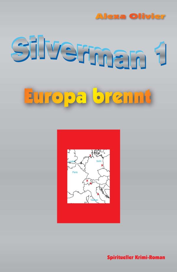 Silverman - erster Teil der spirituellen Romanreihe rückt die Kraft der Gedanken in den Mittelpunkt