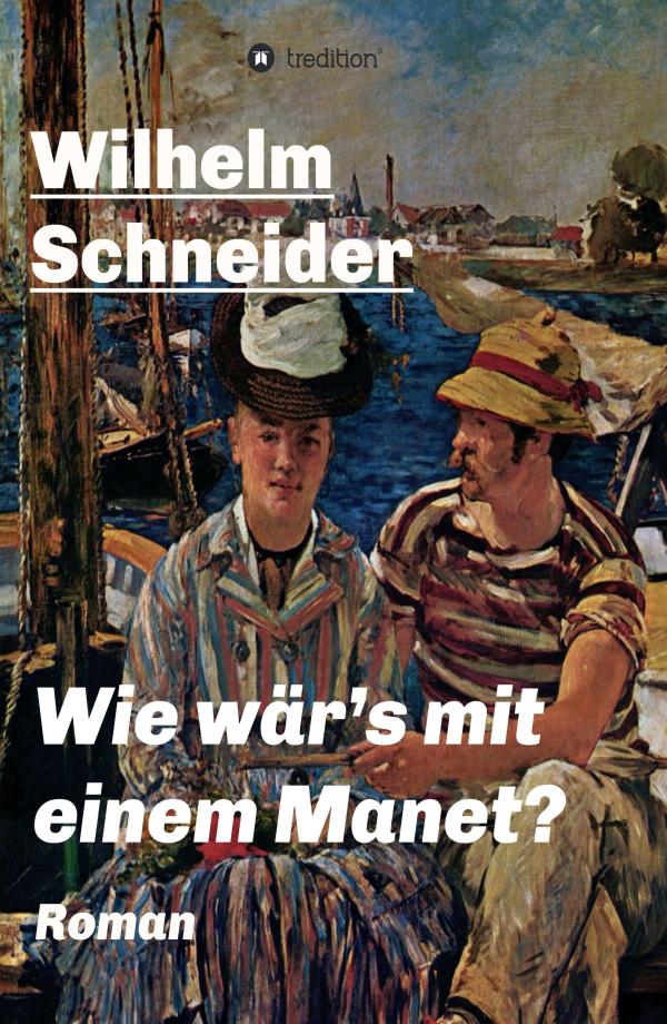 Wie wär's mit einem Manet - neuer Kriminalfall entführt in die Welt von Manet und Kunsthändlern