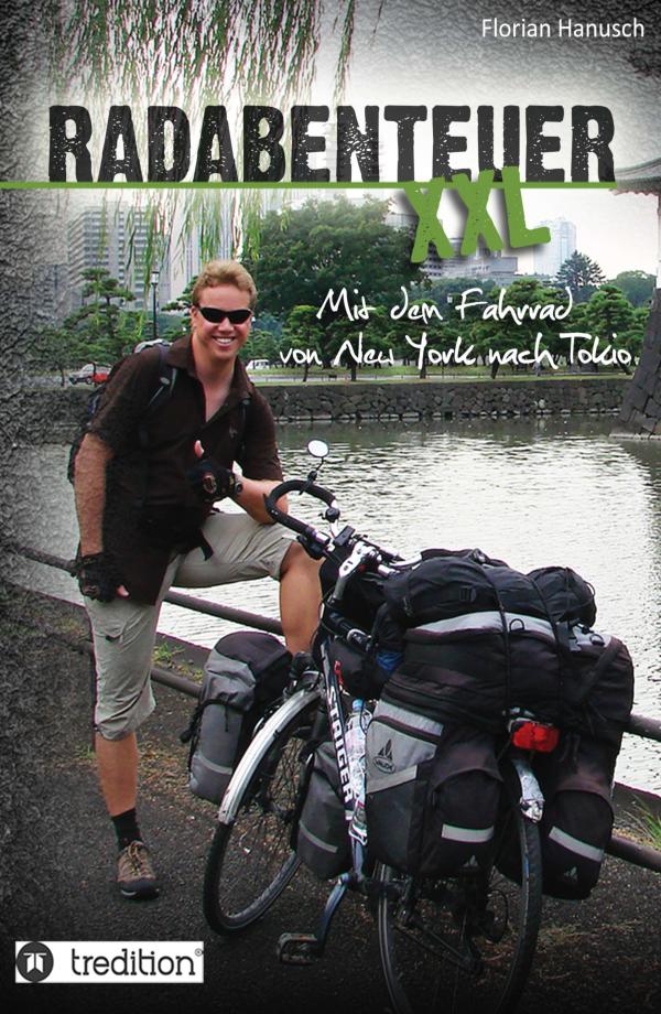 Radabenteuer XXL - eine Reise um die Welt mit dem Fahrrad