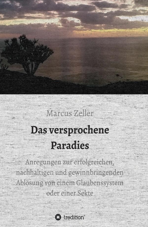 Das versprochene Paradies - Wie kann man den Ausstieg aus einer Sekte bewältigen?