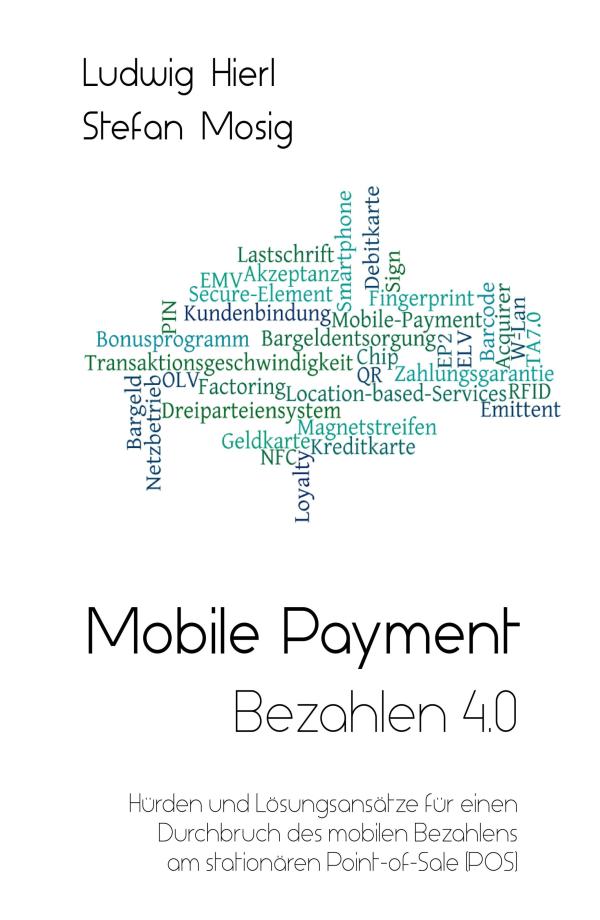 Bezahlen 4.0 - Hürden und Lösungsansätze für einen Durchbruch des mobilen Bezahlens