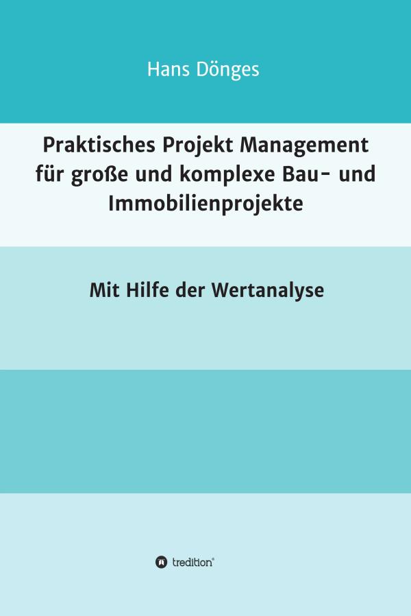 Projektmanagement praktisch handeln - neues Buch verhilft Bau- und Immobilienprojekten zu Erfolg
