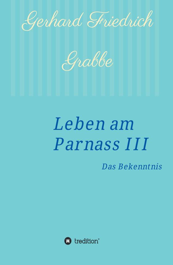 Leben am Parnass III - ein Plädoyer für die Freiheit des Entdeckens