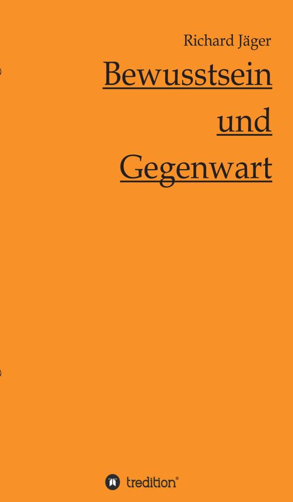 Bewusstsein und Gegenwart - neues Buch erkundet unser Bewusstsein