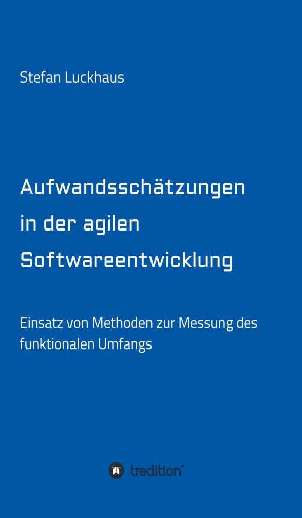 Agile Softwareentwicklung - Risiken der Softwareentwicklung vermeiden lernen