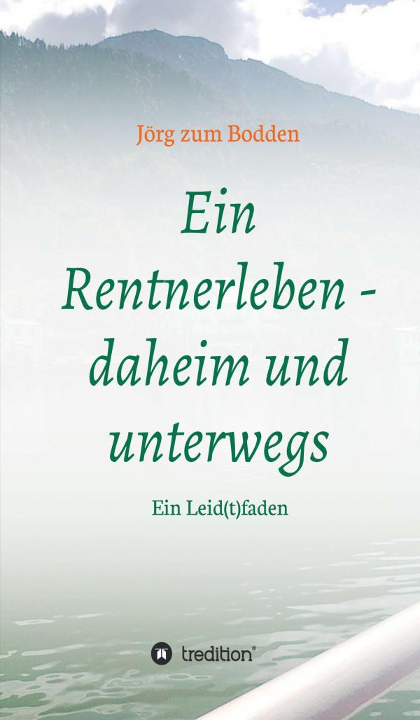 Ein Rentnerleben - ein literarischer Leid(t)faden