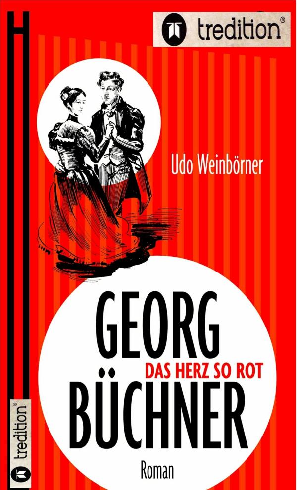 Georg Büchner- historischer Roman über ein kurzes, aber rasantes Schriftstellerleben