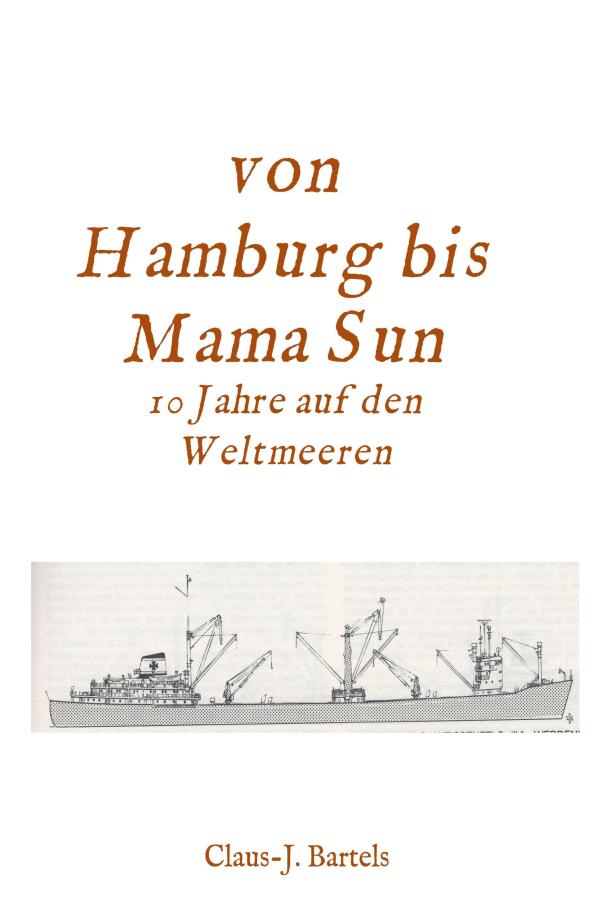 Von Hamburg bis Mama Sun: Erinnerungen an das Leben auf Frachtschiffen aus erster Hand