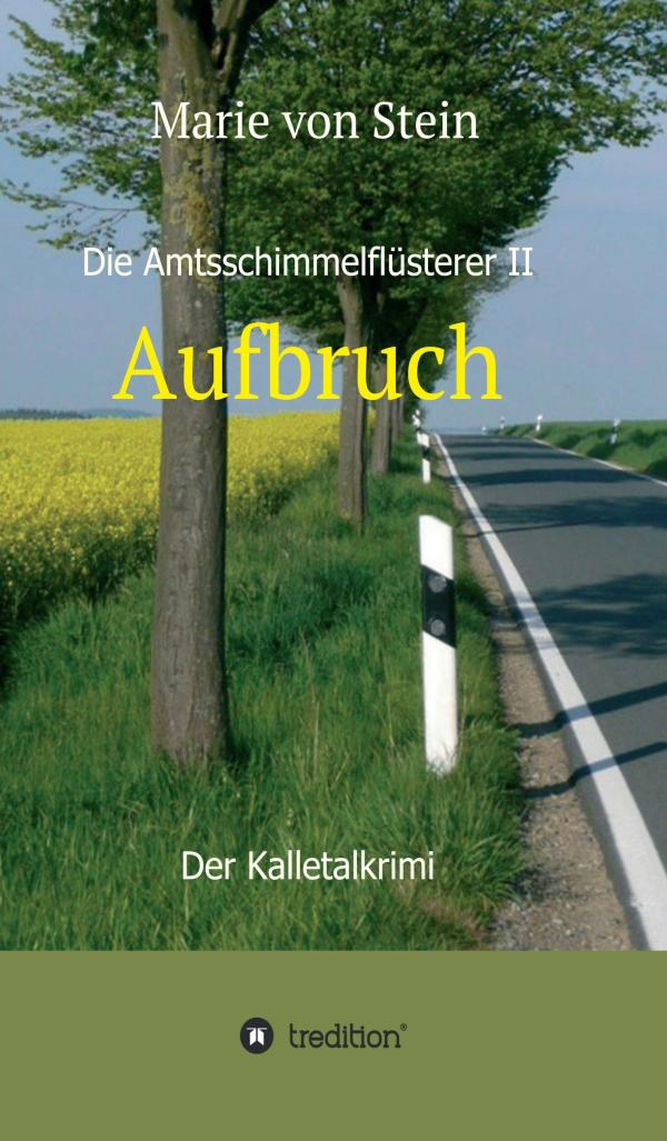 Die Amtsschimmelflüsterer II: Spannender zweiter Kriminalroman um Ermittlerin Katja Sollig