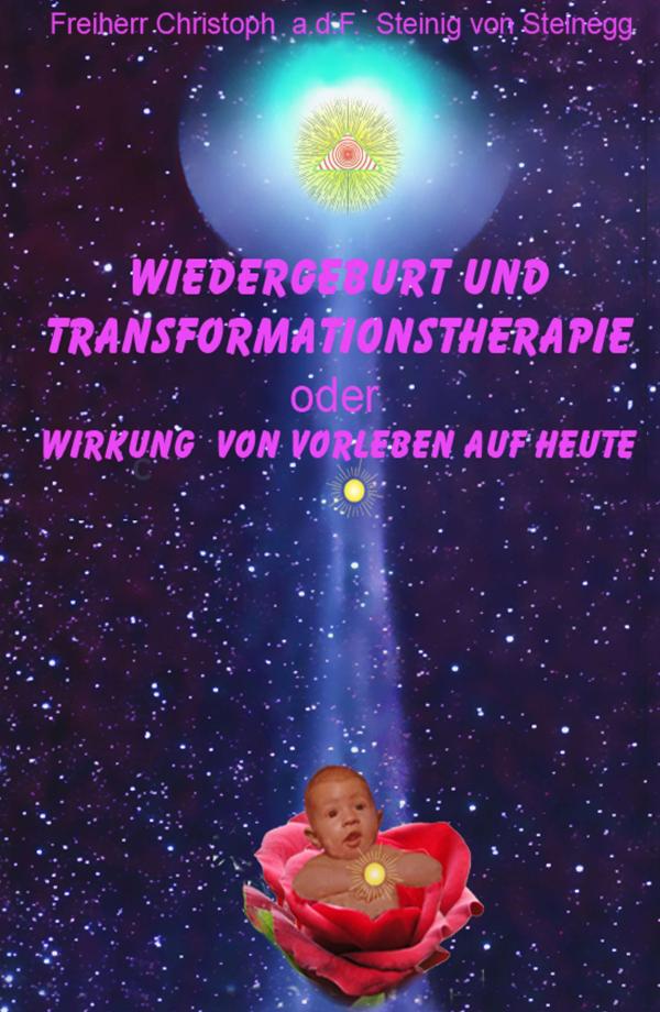 Wiedergeburt und Transformationstherapie - neues Buch beschäftigt sich mit dem Thema Wiedergeburt 