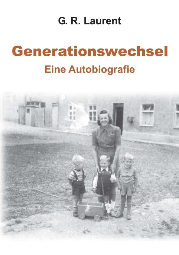 Generationswechsel - Autobiographie eines Lebens im 20. Jahrhundert