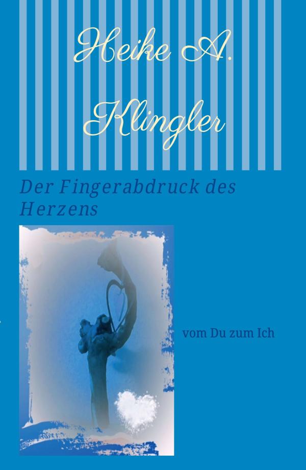 Der Fingerabdruck des Herzens - Selbsthilfebuch enthüllt den Weg zu dauerhaftem Glück