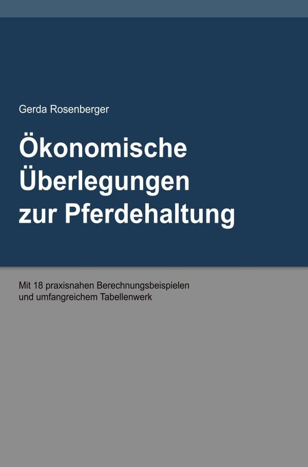 Die Ökonomie der Pferdehaltung - neues Sachbuch thematisiert die Kosten der Pferdehaltung und -zucht