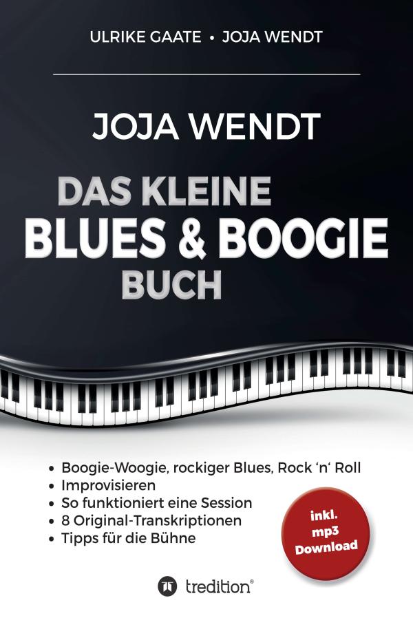 Das kleine Blues & Boogie Buch - Joja Wendt und Ulrike Gaate präsentieren eine faszinierende Musikwelt