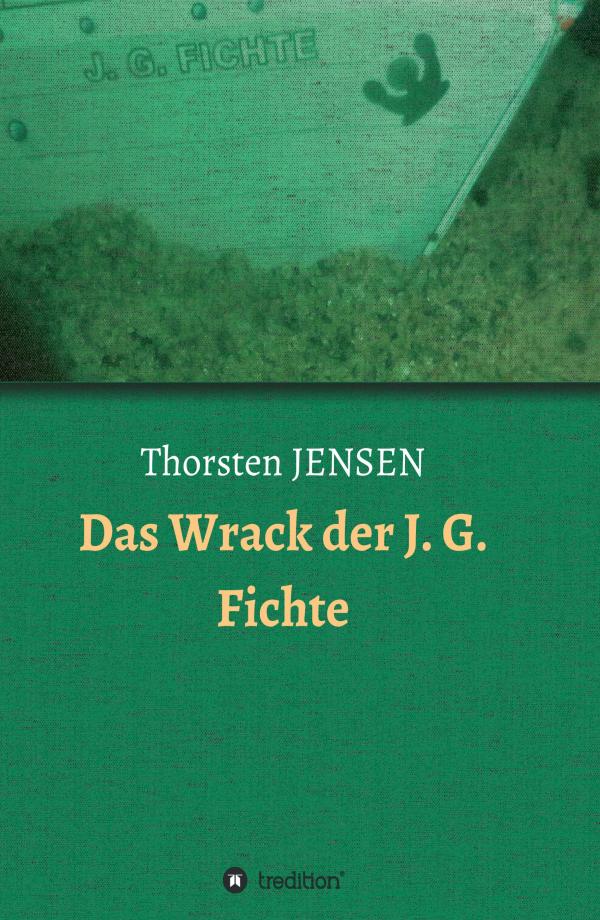 Das Wrack der J. G. Fichte - Abenteuerroman erzählt von versunkenen Schiffen und Piraten