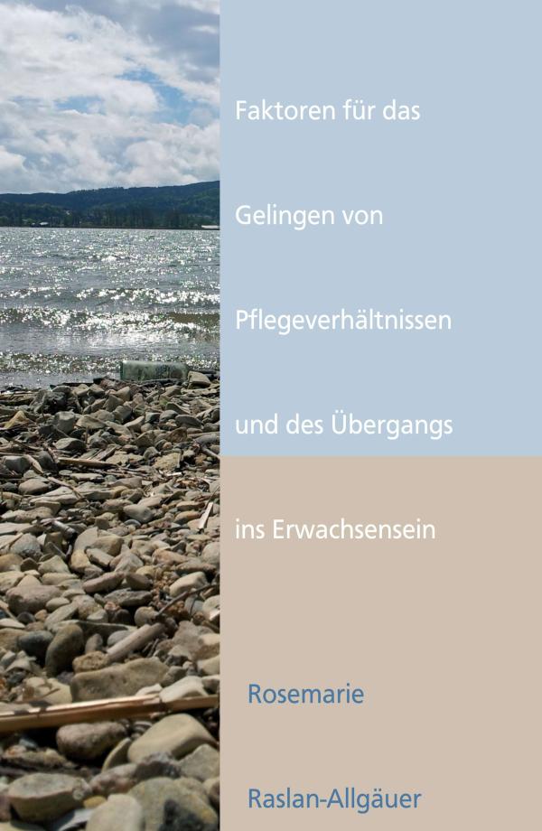 Gelungene Pflegeverhältnisse - aktuelles Buch gibt Hilfestellungen für den Umgang mit Pflegekinder