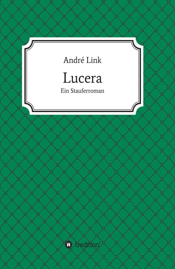 Lucera - historischer Roman, in dem drei Freunde die dunklen Seiten der italienischen Geschichte durchleben