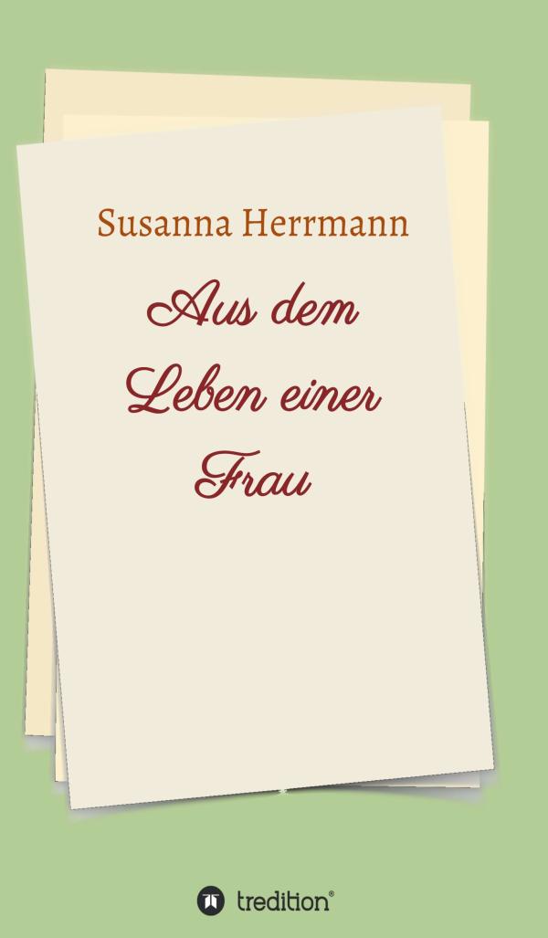 Aus dem Leben einer Frau - aktueller Roman über die Suche nach Glück und die Kraft der Literatur