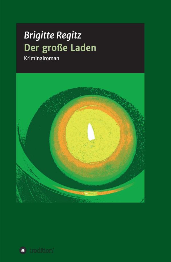 Der große Laden - fesselnder Kriminalroman über Mord, Mobbing und Manipulation