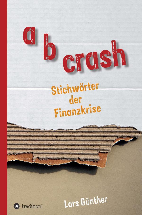 a b crash - Unterhaltsames Sachbuch über Finanzen und deren Einfluss auf unser Leben
