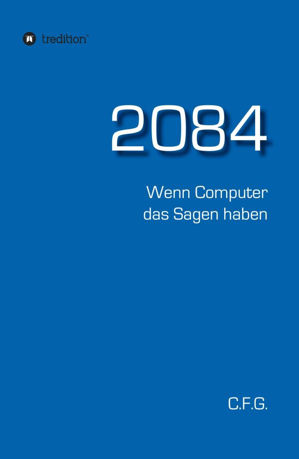 2084 - neues Sachbuch schildert die Möglichkeit einer intellektuellen Symbiose zwischen Mensch und Computer