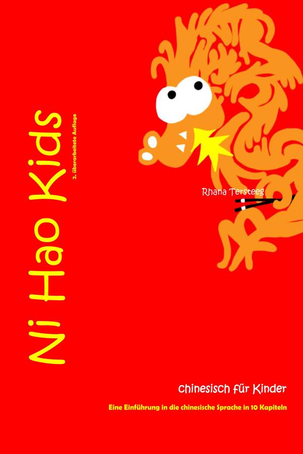 Ni Hao Kids 1 - eine Einführung in die chinesische Sprache in 10 Kapiteln