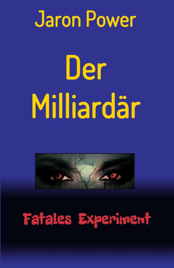 "Der Milliardär" - Thriller dokumentiert ein fatales Experiment