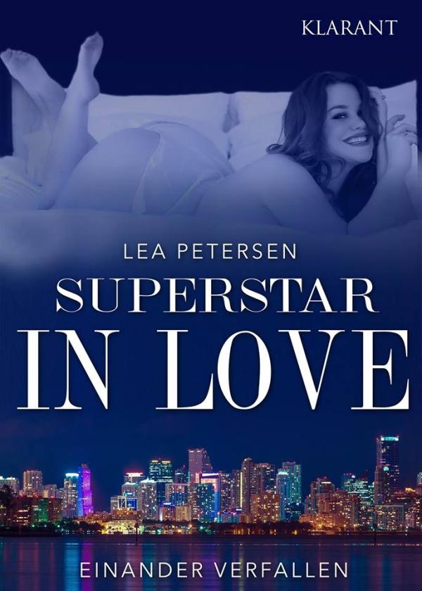 Der neue erotische Roman "SUPERSTAR in LOVE - einander verfallen" von Lea Petersen im Klarant Verlag