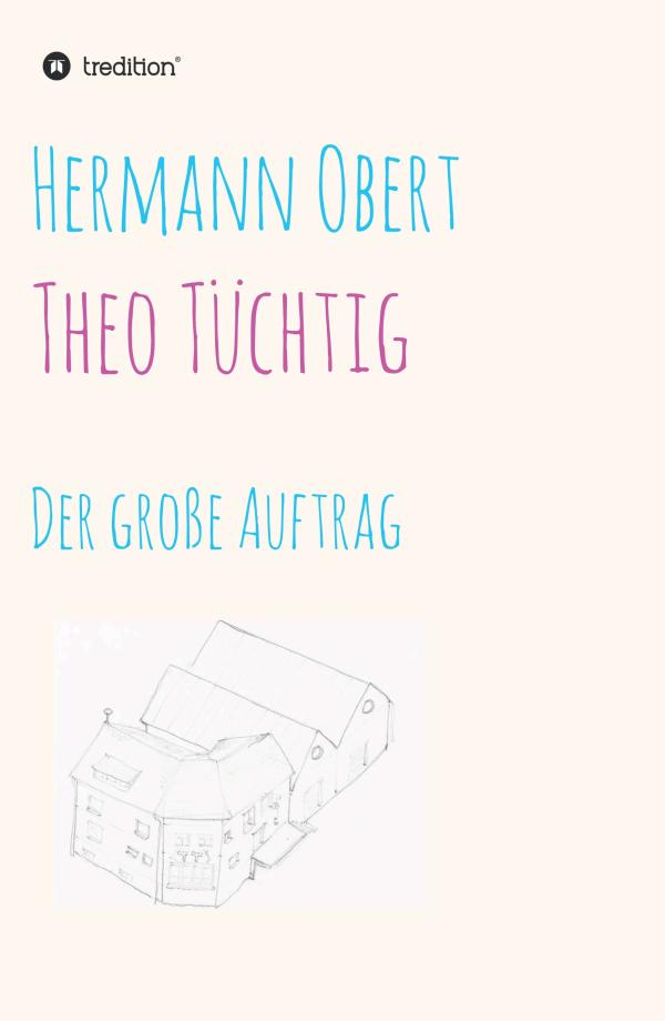 Theo Tüchtig - erzählerisches Sachbuch über die Geheimnisse der Menschenführung