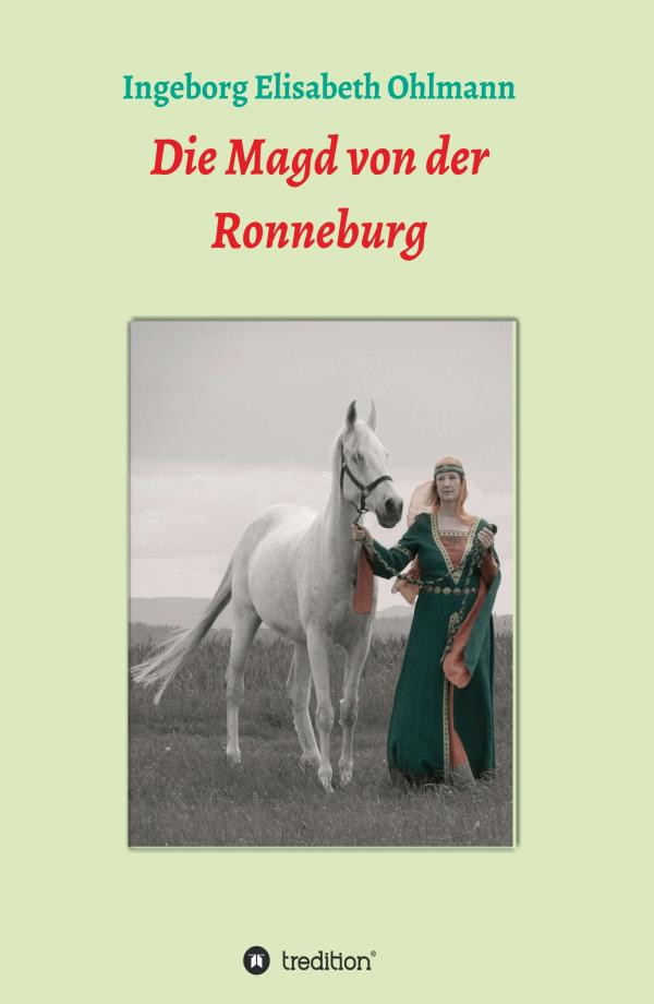 Die Magd von der Ronneburg - historischer Roman über Hexen und die grausame Hugenottenverfolgung