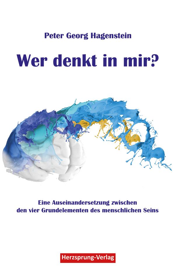 "Wer denkt in mir?" - Wie die Gedanken im Kopf entstehen