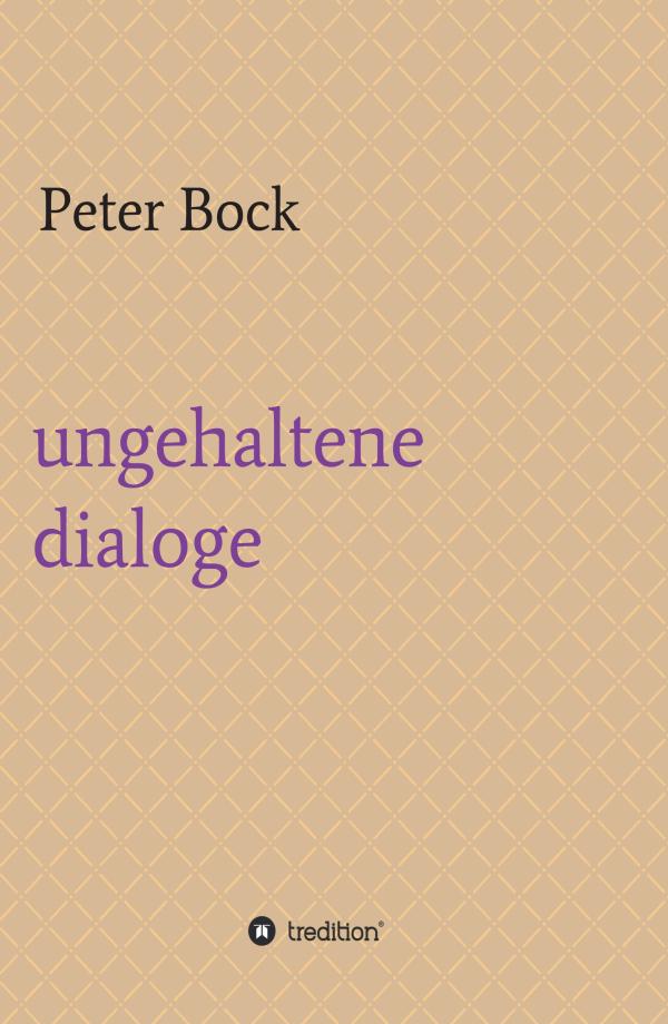 ungehaltene dialoge - Ausschnitte aus dem echten Leben