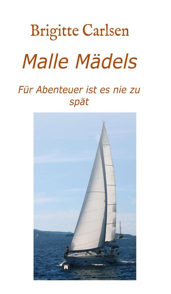 Malle Mädels - beschwingte und fröhliche Urlaubslektüre mit einer gehörigen Prise Abenteuer