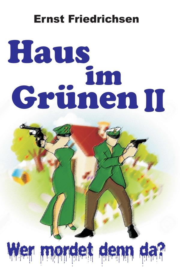 Haus im Grünen II - Überraschender Krimi mit (echtem) Geist