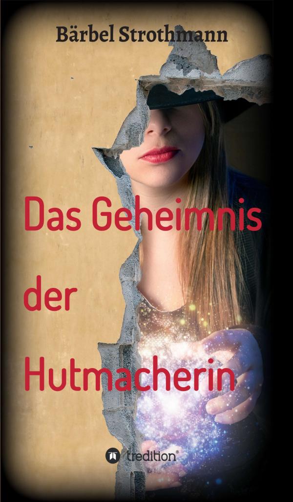 Klara und das Geheimnis der Hutmacherin - Fantasy-Roman über eine geheimnisvolle Frau