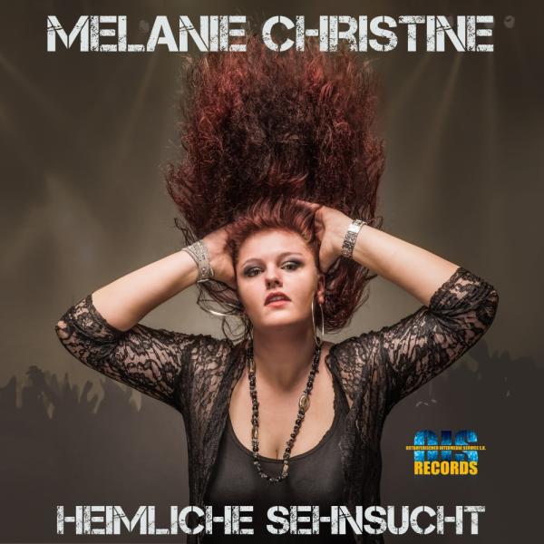 Melanie Christine veröffentlicht Ihre 2. Single "Heimliche Sehnsucht"