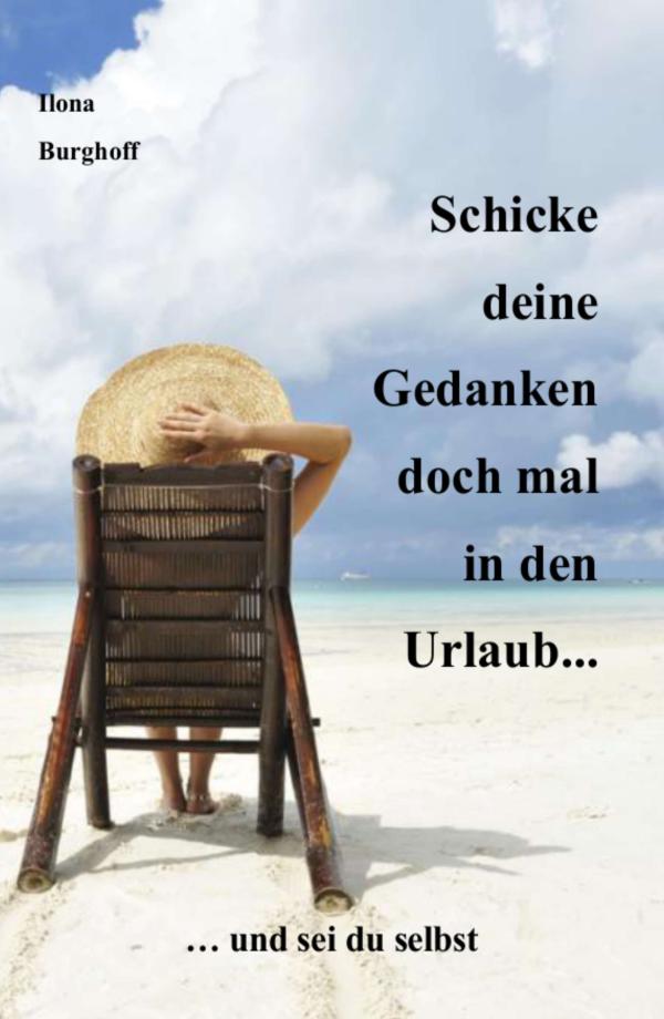 Schicke deine Gedanken doch mal in den Urlaub... - Ratgeber für einen Ausweg aus dem Gedankenkarussell