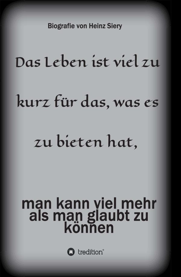  Das Leben ist viel zu kurz für das, was es zu bieten hat - Autobiografie über den Aufstieg eines Bildhauers