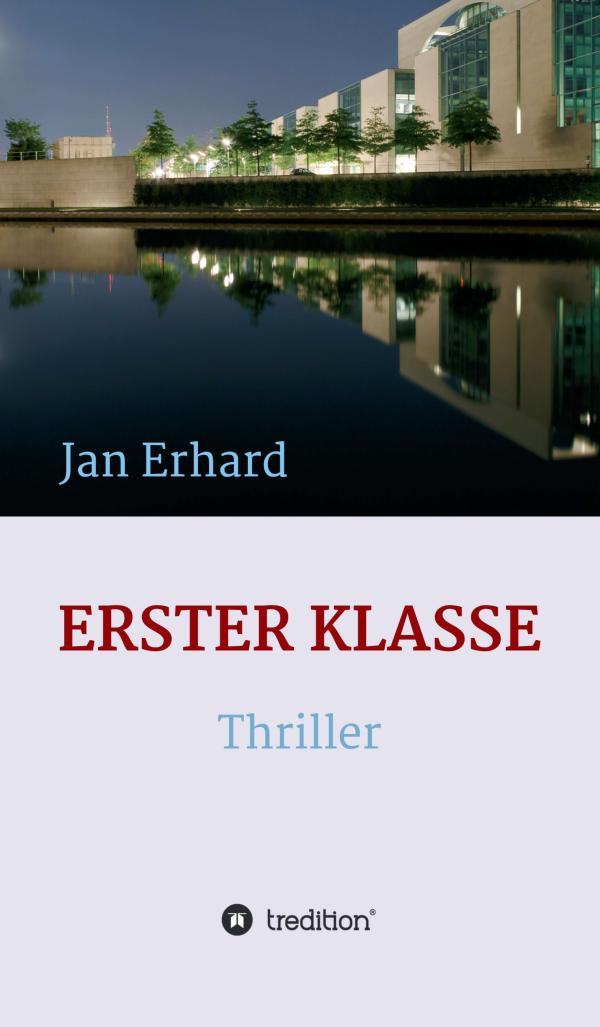 Erster Klasse - Thriller über die Wahrheit hinter einem Netz aus Lügen