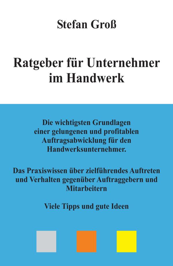 Ratgeber für Unternehmer im Handwerk - Tipps und Ideen für das Bauhandwerk