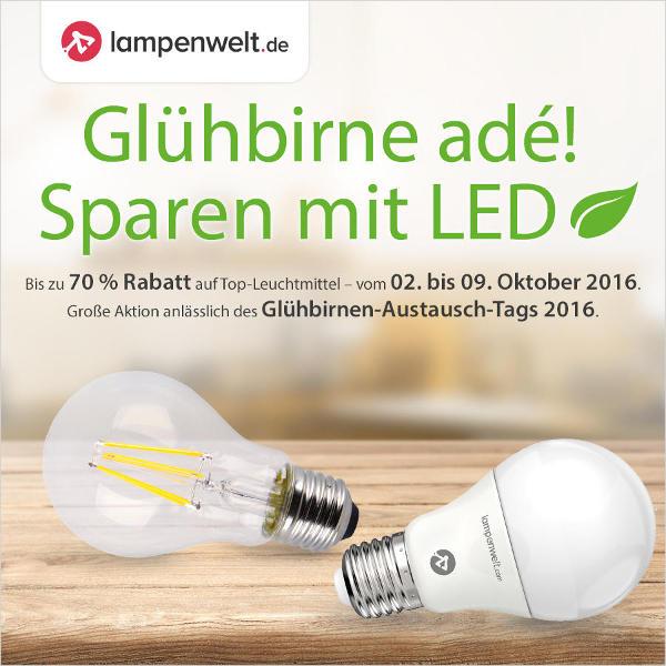 Glühbirne adé, sparen mit LED! 70 % Rabatt auf LED-Lampen in der Glühbirnen-Austausch-Aktion von Lampenwelt.de