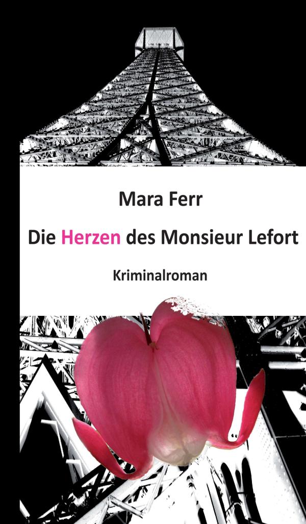 Die Herzen des Monsieur Lefort - vier Menschen, eine Obsession und jede Menge Verwirrung