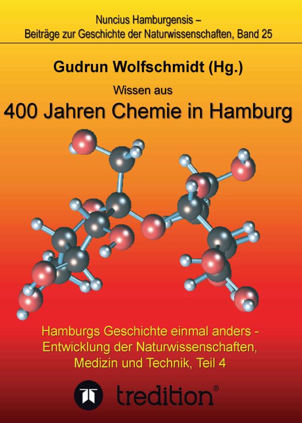 Wissen aus 400 Jahren Chemie in Hamburg - die etwas andere Geschichte Hamburgs