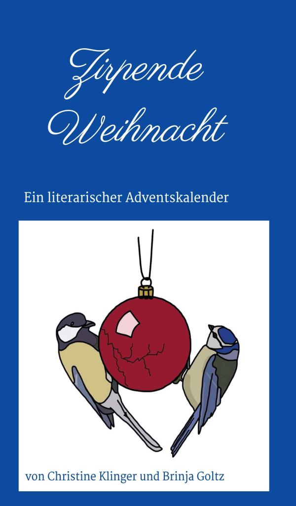 Zirpende Weihnacht - ein literarischer Adventskalender