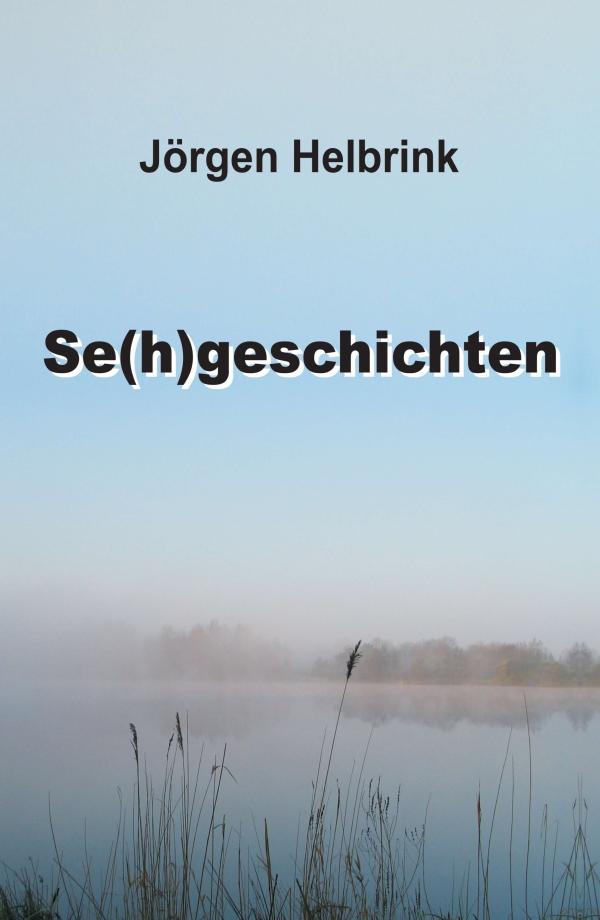 Se(h)geschichten - Geschichtendebüt erschafft eine ganz eigenen Welt der Natur und des Tiefsinns