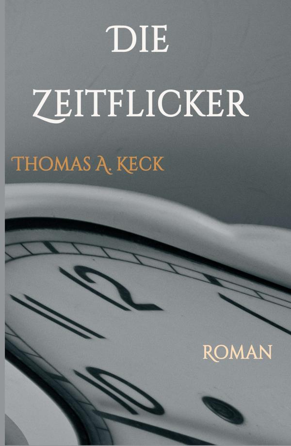 Die Zeitflicker - unterhaltsamer Roman, der das Universum erklärt