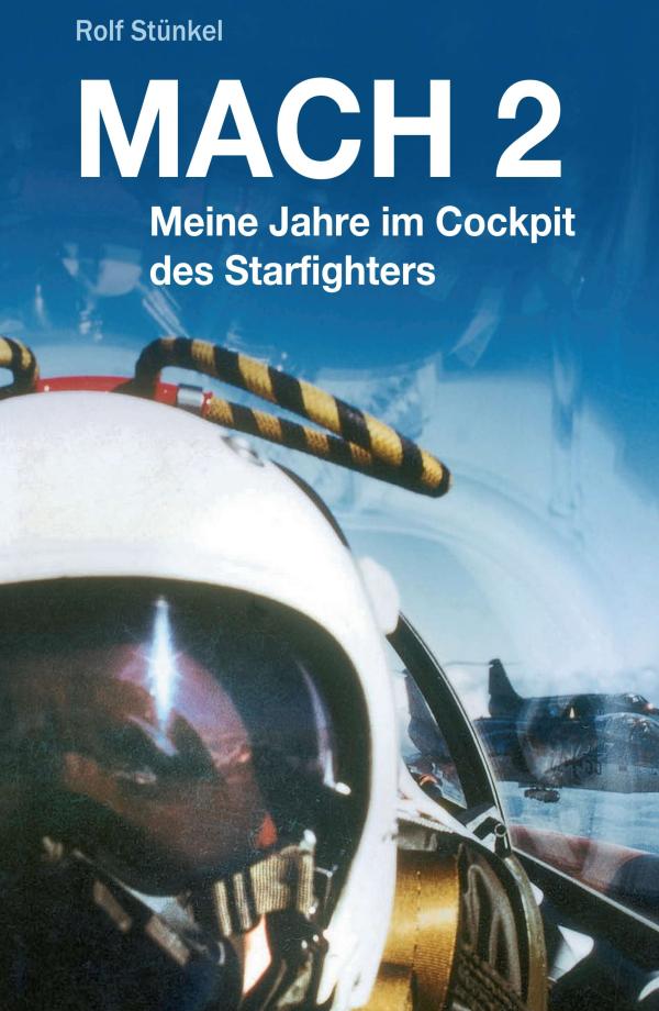 MACH 2 - Einblicke in den Cockpit eines Starfighters