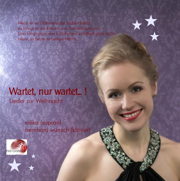 CD: "Wartet, nur wartet...!" - traumhafte Lieder zur Weihnacht mit Eilika und Bernhard Wünsch 