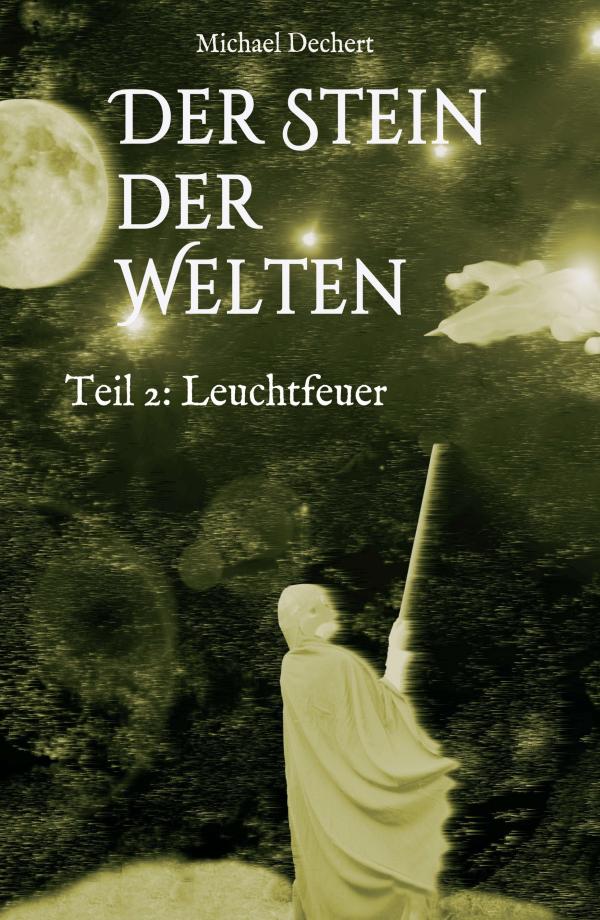 Der Stein der Welten - zweiter Teil der 4-teiligen Fantasy-Saga über alternative Welten