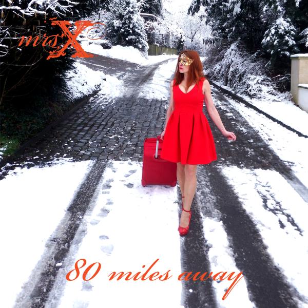 Mrs. X: Neue Single "80 Miles Away" ist da!